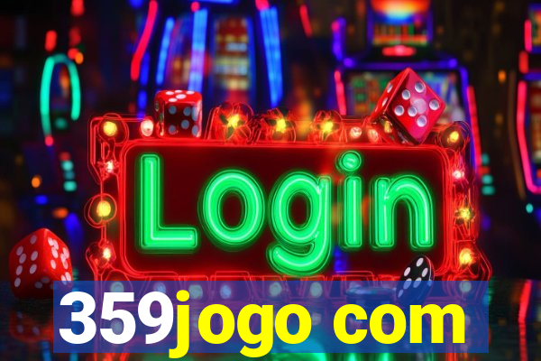 359jogo com